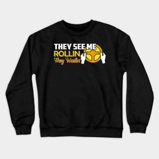 They See Me Rollin They Waitin Funny School bus driver gift design Crewneck Sweatshirt